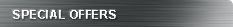 SPECIAL OFFERS